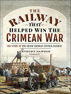 cover image of The Railway that Helped Win the Crimean War